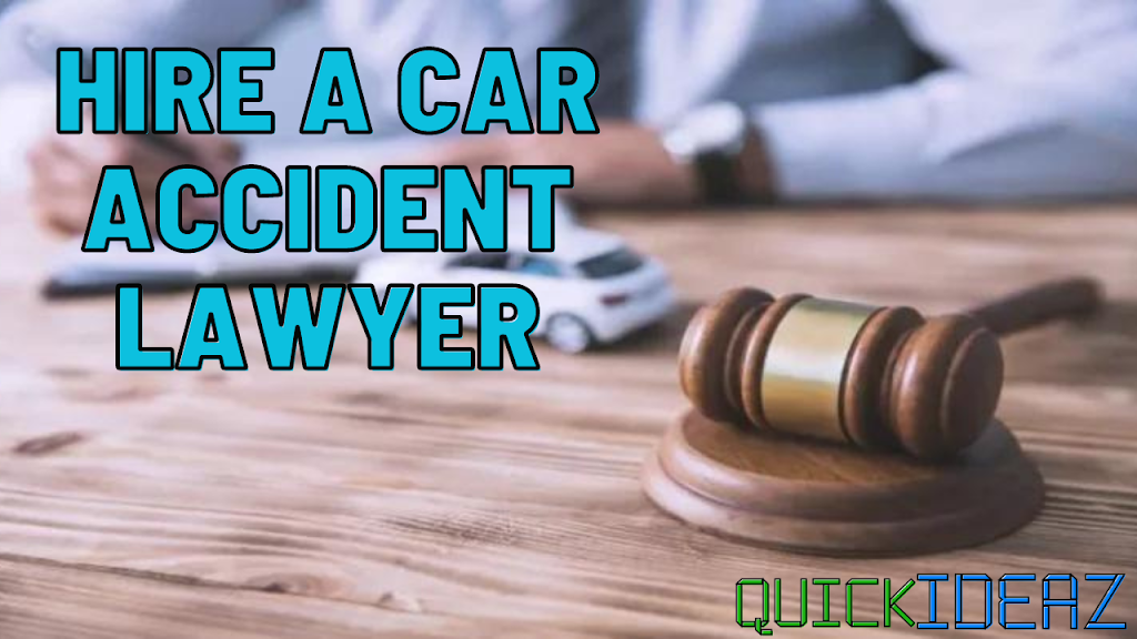 Hiring a car accident lawyer