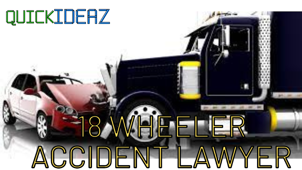 18 Wheeler Accident Lawyers